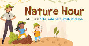 Nature Hour with the Salt Lake City Park Rangers