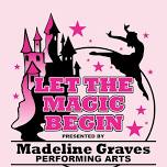 Madeline Graves presents “Let the Magic Begin”