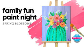 FAMILY FUN PAINT NIGHT - Spring Blossoms 