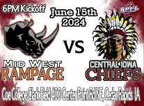 Week 6 Central Iowa Chiefs VS Midwest Rampage AWAY