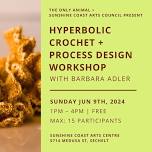 SC Arts Centre: The Only Animal – Hyperbolic Crochet + Process Design Workshop