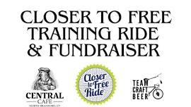 Closer To Free Training Ride & Fundraiser