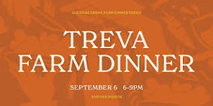 Treva Farm Dinner — Sub-Edge Farm