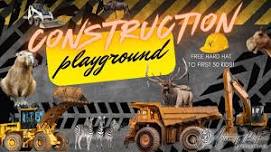 CONSTRUCTION PLAYGROUND June 22-23