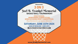 Joel Frankel Memorial 3 on 3 Basketball Tournament