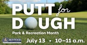 Putt for Dough- Park & Recreation Month Event