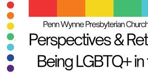 Penn Wynn Hosts Perspectives & Retrospectives: Being LGBTQ+ in the Church