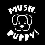 Mush, Puppy!