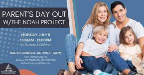 Parent's Day Out with the Noah Project (South Branch)