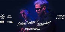 Furkan Kurt & Kerem Tekinalp @ Hof Otel Arsuz