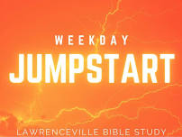 Weekday Jumpstart (Bible Study & Discussion)