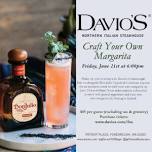 Davio’s - Craft your own Margarita Event