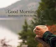 Tomah VA and Whole Health Morning Mindfulness