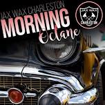 Morning Octane @ Jax Wax Charleston - May 2024