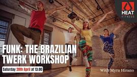 Funk: The Brazilian Twerk Workshop