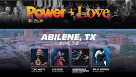 Power + Love Abilene, TX | June 7-8