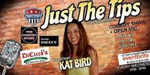 Just The Tips Comedy Show Headlining Kat Bird