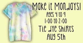 Make it Mondays - Tie dye shirts