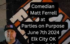 Comedian Matt Ferrell at Parties on Purpose!