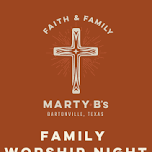 Faith & Family Worship Night — MARTY ★ B's