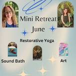 Mini Retreat  *JUNE* restorative time for mind, body and spirit