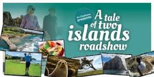 Tale of Two Islands Roadshow - Whanganui