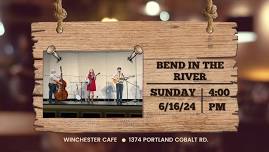 Bend in the River @ Winchester Cafe