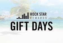 ROCK STAR REWARDS GIFT DAYS