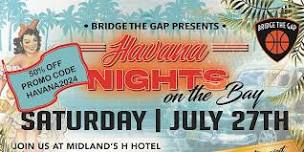 Bridge the Gap - Havana Nights on The Bay 2024