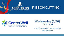 RIBBON CUTTING - CENTERWELL SENIOR PRIMARY CARE