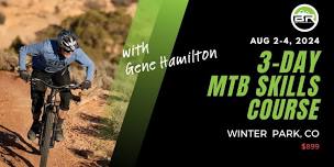 BetterRide:  Aug 2-4, 2024, Winter Park CO, MTB Skills Course