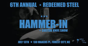 6TH ANNUAL REDEEMED STEEL HAMMER IN KNIFE SHOW