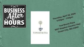 Business After Hours - Topiary & Tea