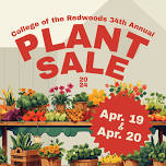 College of the Redwoods 34th Annual Plant Sale