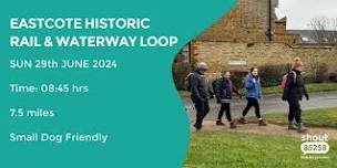 EASTCOTE HISTORIC RAIL AND WATERWAY LOOP | 7.5 MILES | MODERATE | NORTHANTS