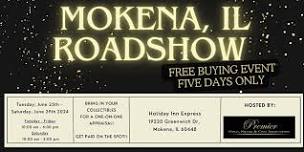 Mokena, IL ROADSHOW: Free 5-Day Only Buying Event!