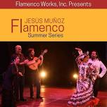 Jesus Munoz Flamenco: Summer Series