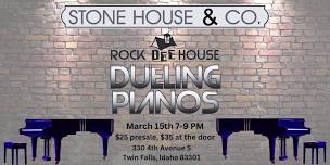 ROCK DEE HOUSE DUELING PIANOS - Twin Falls - Stone House & CO