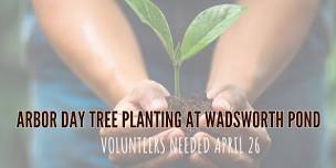 Arbor Day Tree Planting at Wadsworth Pond