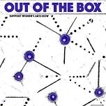 Out of the Box Exhibit