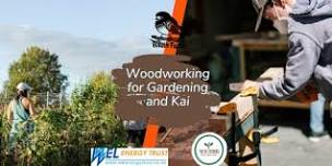 Woodworking for Gardening and Kai, Tomtit Farm, Saturday, 23 March, 10.00am- 1.00pm