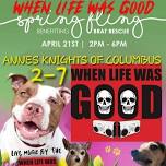 WHEN LIFE WAS GOOD SPRING FLING @ANNE'S KNIGHTS OF COLUMBUS