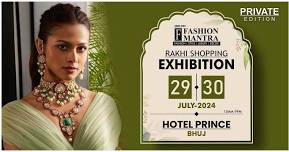 Rakhi Special Fashion & Lifestyle Exhibition - Bhuj (July 2024)