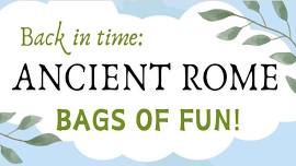 Bags of Fun | Back in Time: Ancient Rome