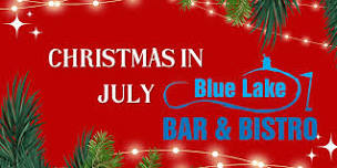 Christmas in July at the Blue Lake Bar & Bistro