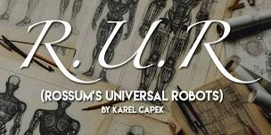 R.U.R. (Rossum's Universal Robots)