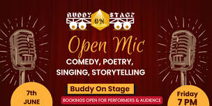 Open Mic for Comedy, Poetry, Storytelling, Singing - 7th June 7 PM