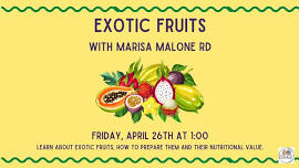 Exotic Fruits With Marisa Malone, R.D.