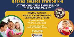 ILTexas College Station K-8 at The Children's Museum of the Brazos Valley