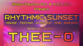 Robo-Psycho Ent. & MMLSR Present: Rhythmic Sunset